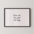 These Are The Good Old Days Script Black