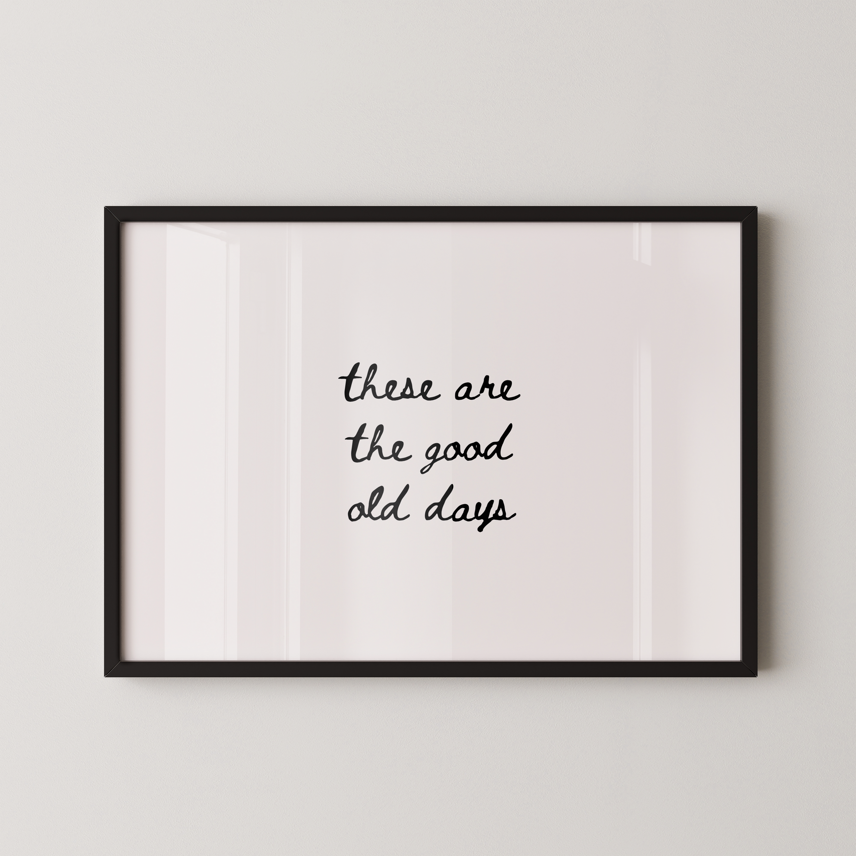 These Are The Good Old Days Script Black