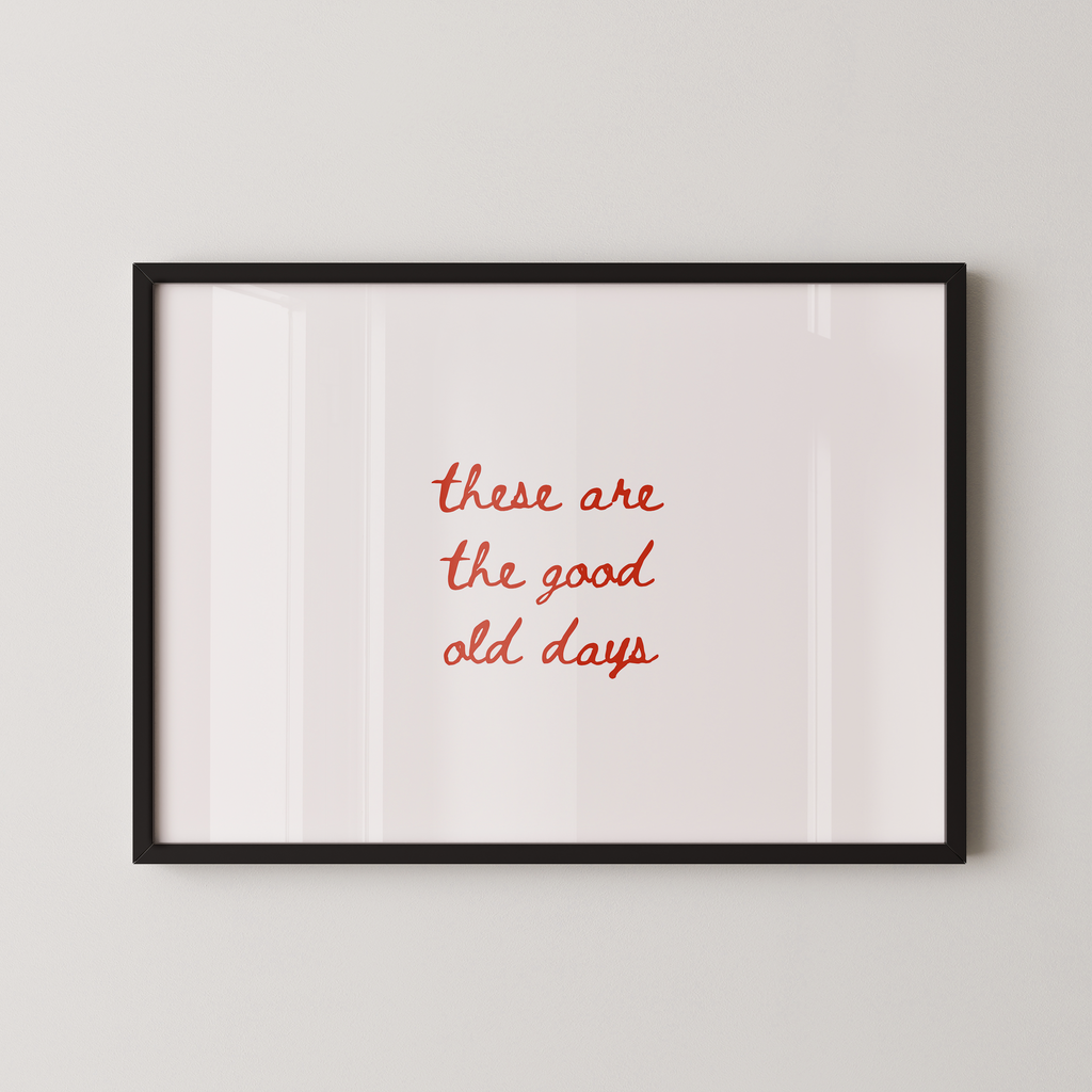 These Are The Good Old Days Script Landscape in Red