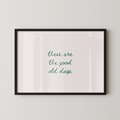 These Are The Good Old Days Script Landscape in Green