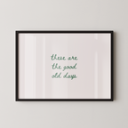 These Are The Good Old Days Script Landscape in Green