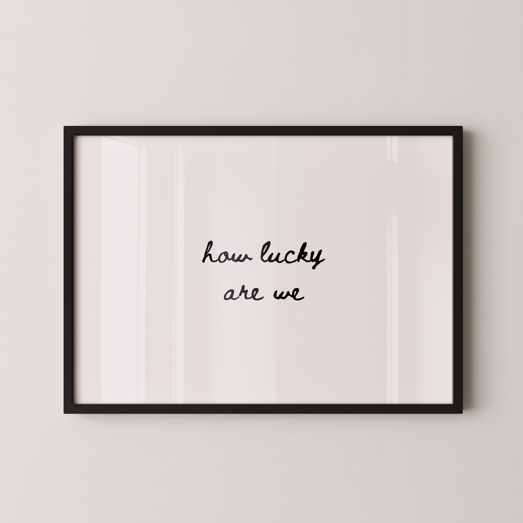 How Lucky Are We Script Landscape in Black