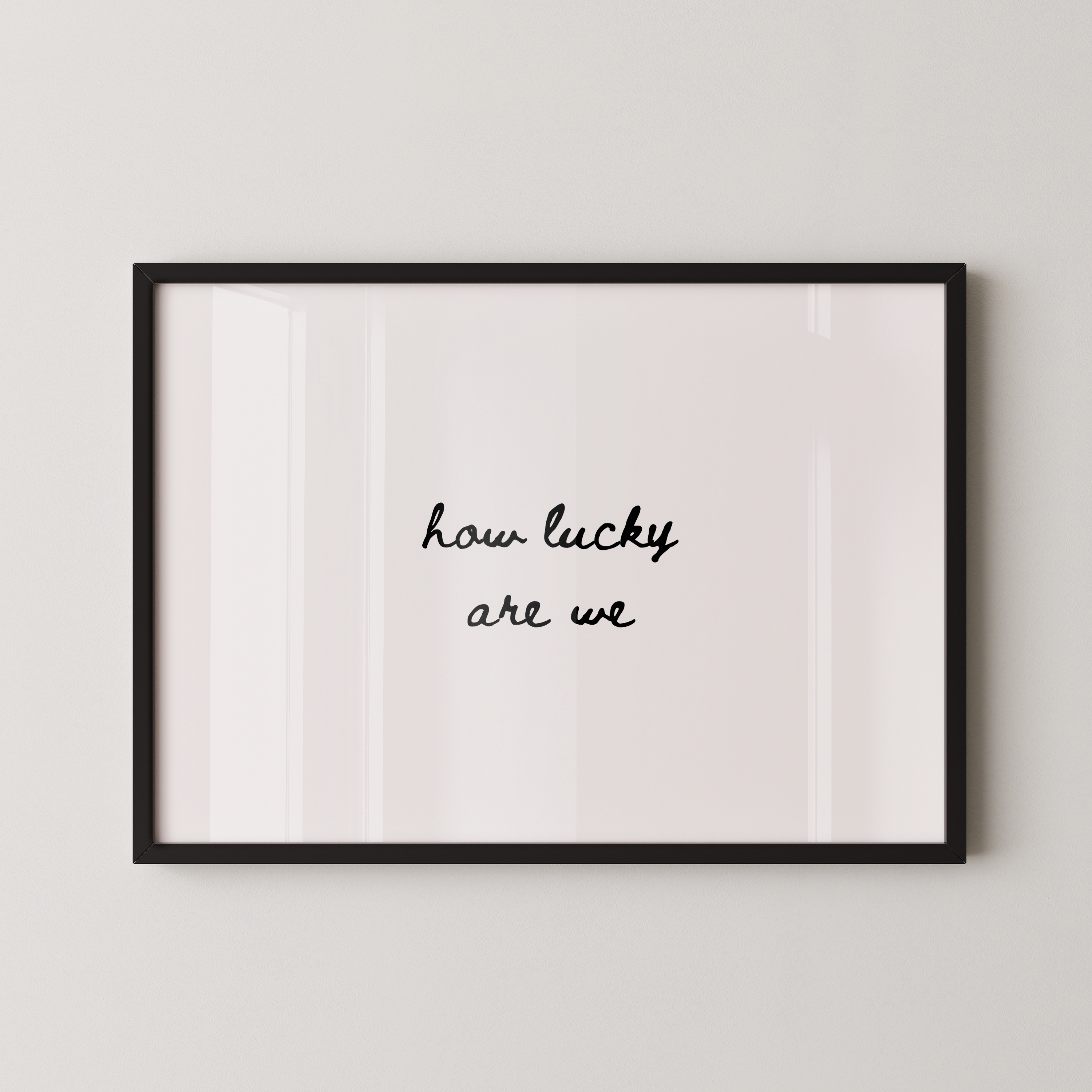 How Lucky Are We Script Landscape in Black