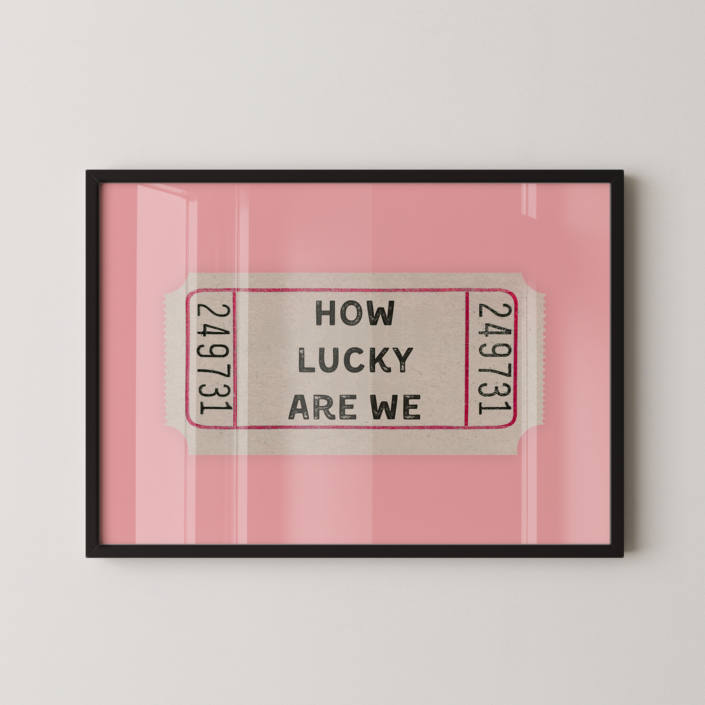How Lucky Are We Ticket in Pink
