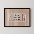 How Lucky Are We Ticket in Beige