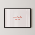 How Lucky Are We Script Landscape in Red