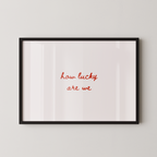 How Lucky Are We Script Landscape in Red