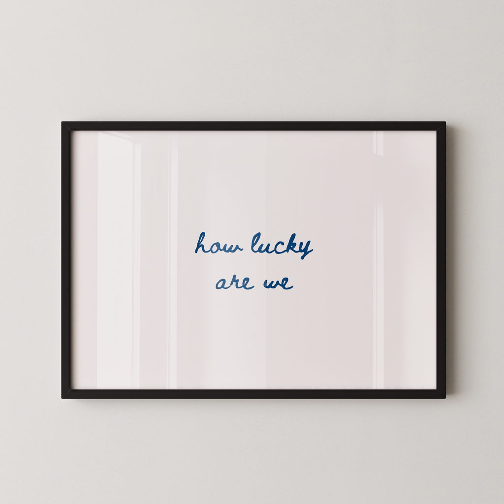 How Lucky Are We Script Landscape in Blue