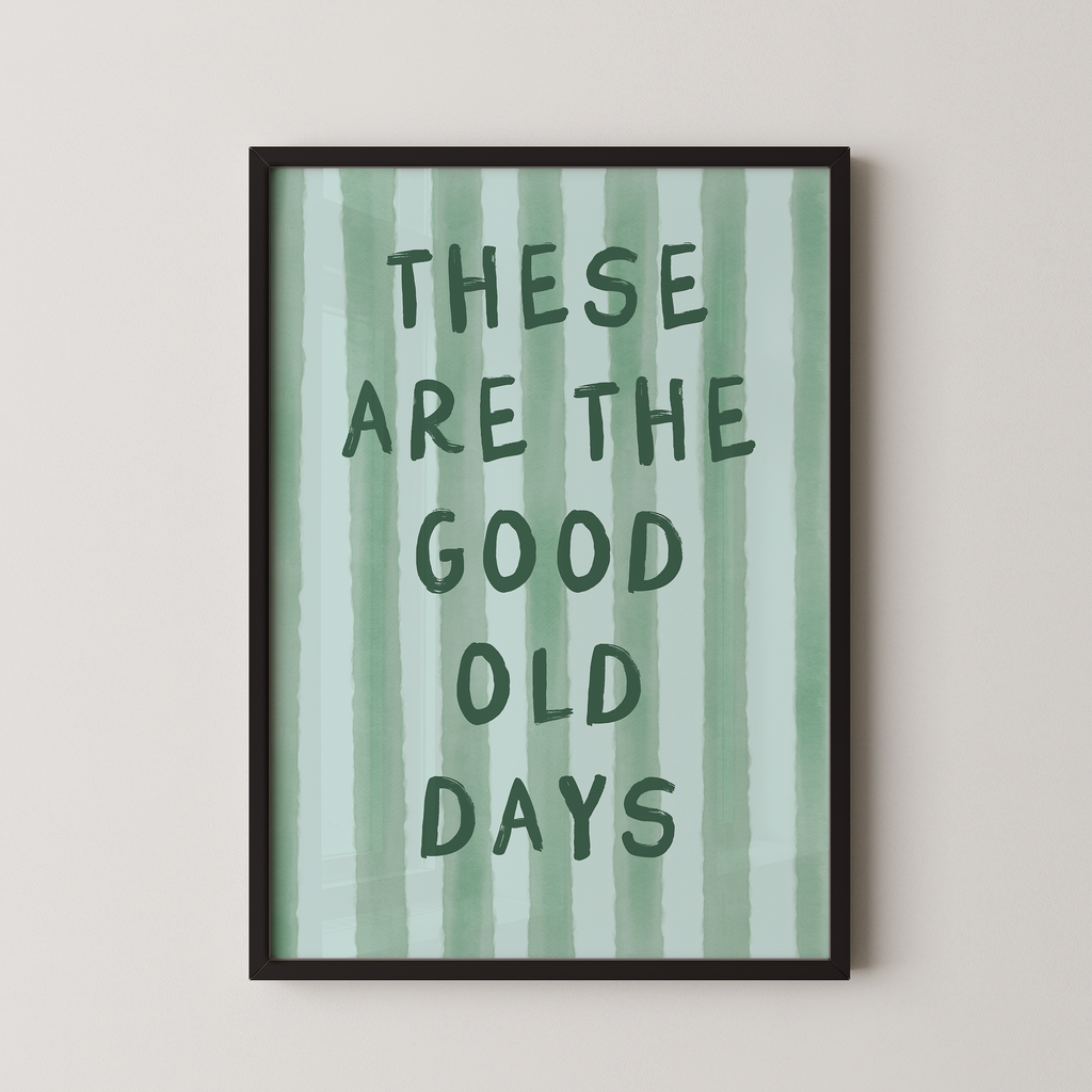 These Are The Good Old Days Striped in Green