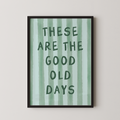 These Are The Good Old Days Striped in Green