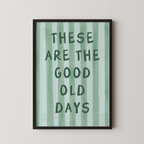 These Are The Good Old Days Striped in Green