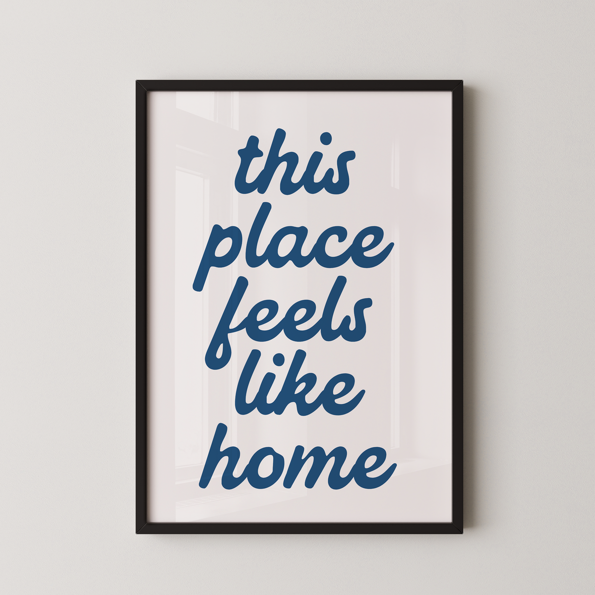 This Place Feels Like Home Blue on White