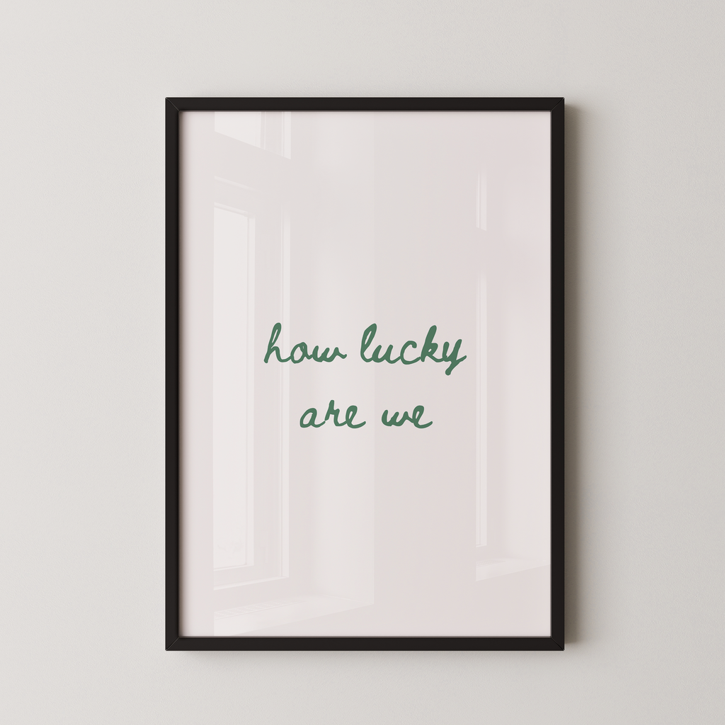 How Lucky Are We Script in Green