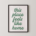 This Place Feels Like Home Green on White