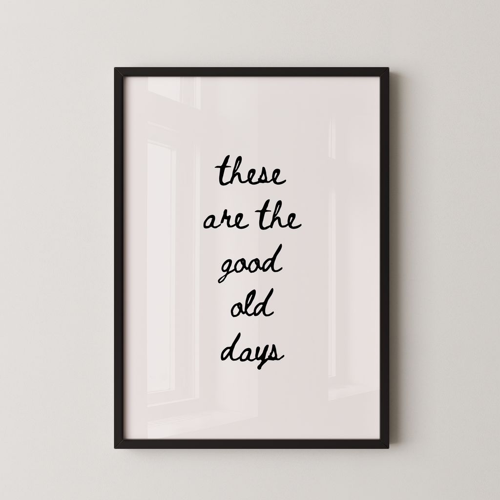 These Are The Good Old Days Script in Black
