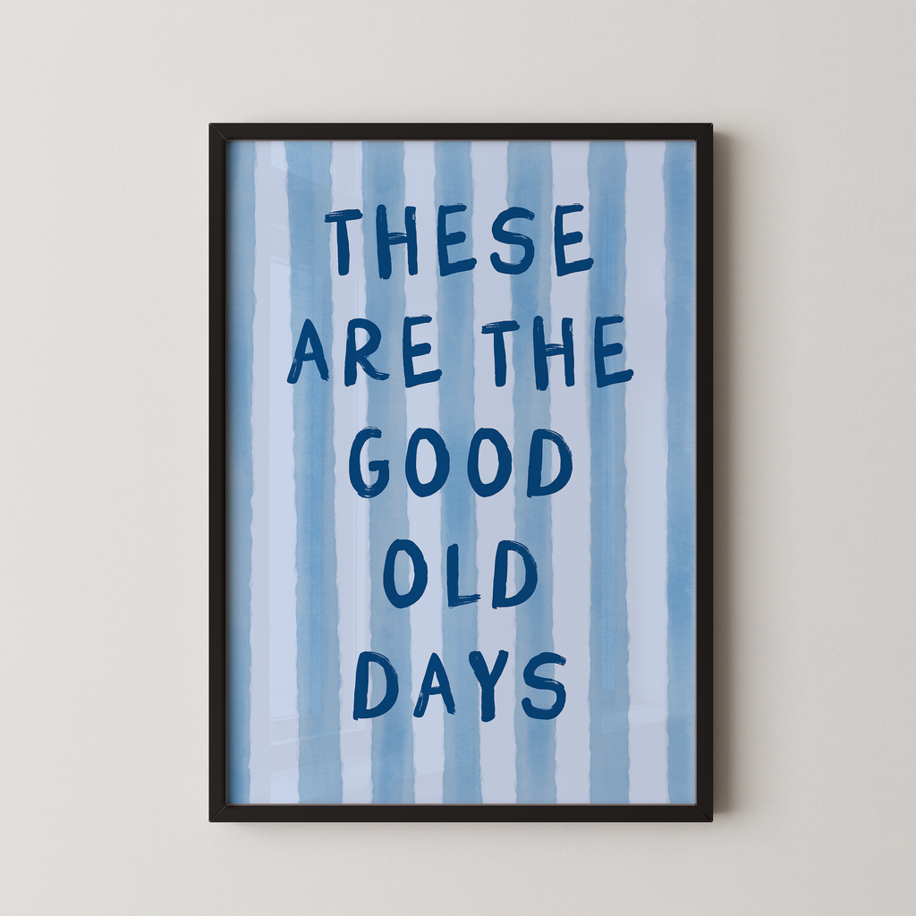 These Are The Good Old Days Striped in Blue