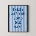 These Are The Good Old Days Striped in Blue