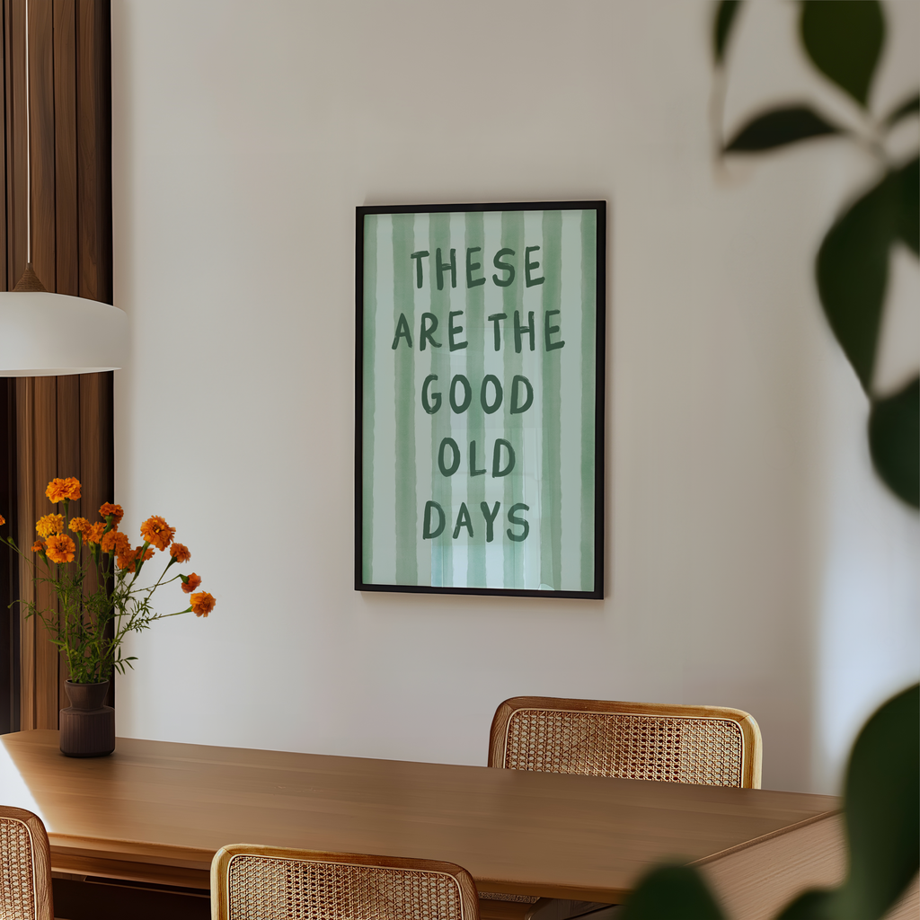 These Are The Good Old Days Striped in Green