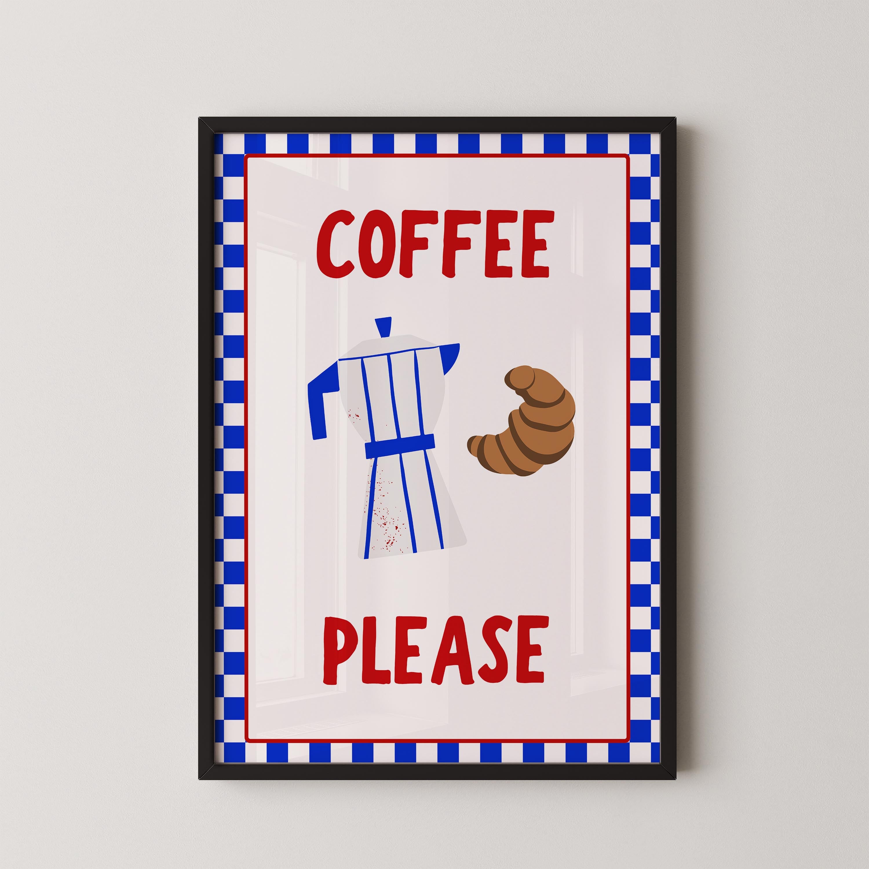 a framed poster with a blue and white checkered border, displaying a coffee maker and a croissant. The poster has the text "COFFEE PLEASE" written in red letters.
