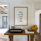 These Are The Good Old Days Script Quote Art in Blue