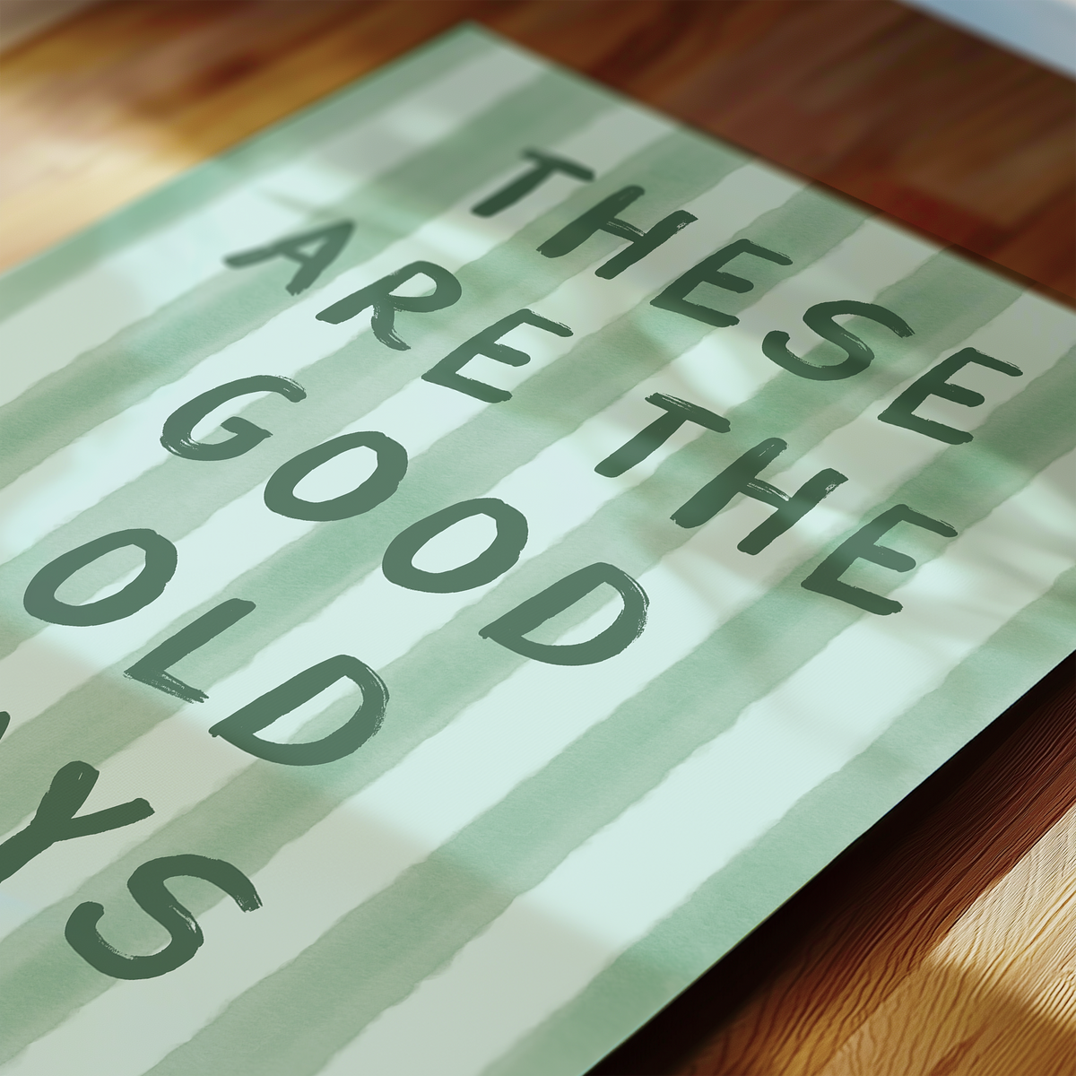 These Are The Good Old Days Striped in Green