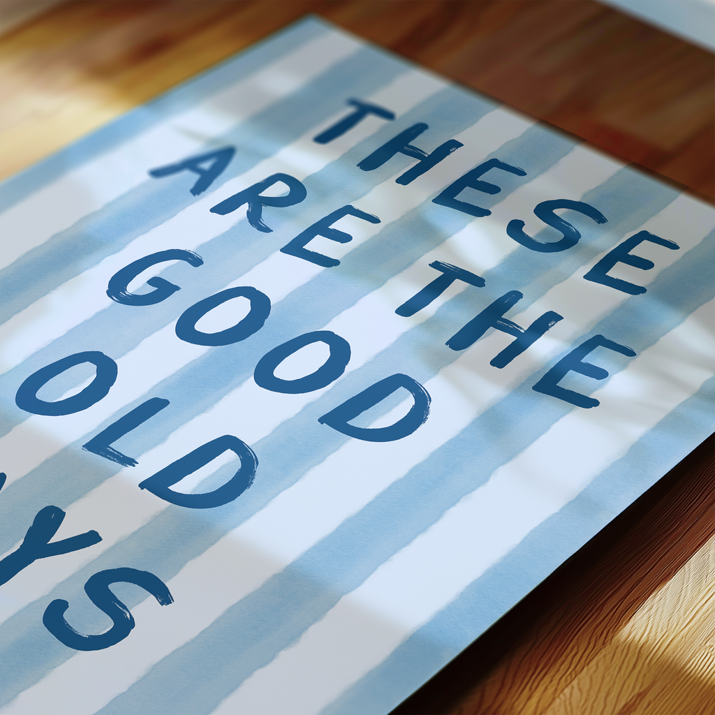 These Are The Good Old Days Striped in Blue