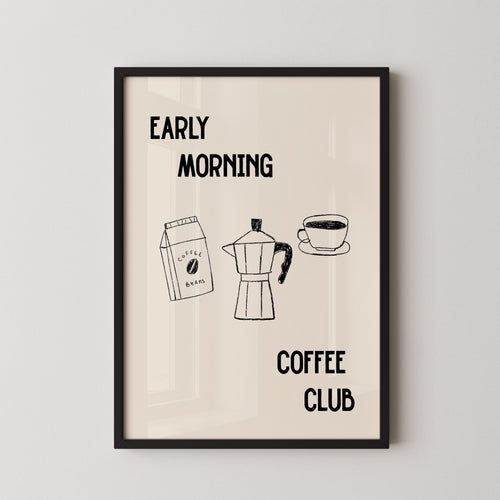 The image is a framed poster with the text "Early Morning Coffee Club" and illustrations of a coffee maker, a cup of coffee, and a bag of coffee beans.